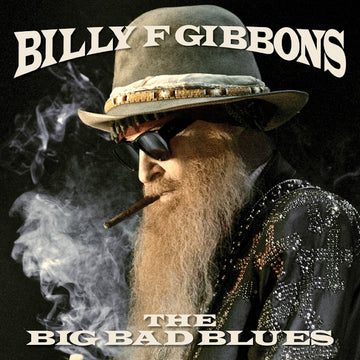 Billy F Gibbons - 'The Big Bad Blues' Jewel Case CD (5725010428060)
